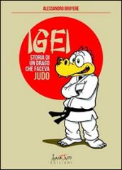 Igei. Storia di un drago che faceva judo