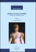 Maria Luigia a Parma. Genesi di un patto d'amore