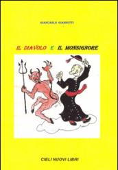 Il diavolo e il monsignore. Sodalizio tra due invisibili bastardi