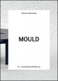 Mould. Cultures of assembly: 1
