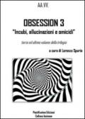 Obsession 3. «Incubi, allucinazioni e omicidi». Raccolta tematica di racconti