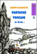 Paesaggi toscani e oltre