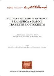 Nicola Antonio Manfroce e la musica a Napoli tra sette e ottocento