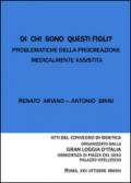 Di chi sono questi figli? Problematiche della procreazione medicalmente assistita