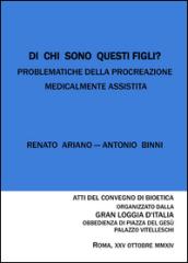 Di chi sono questi figli? Problematiche della procreazione medicalmente assistita