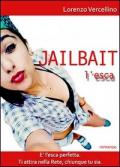 Jailbait l'esca