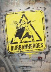 #UrbanHeroes