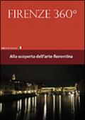 Firenze 360°. Alla scoperta dell'arte fiorentina. Con DVD
