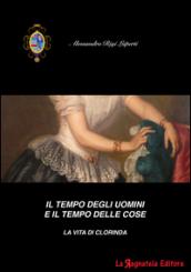 Il tempo degli uomini e il tempo delle cose. La vita di Clorinda