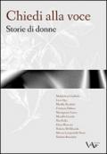 Chiedi alla voce. Storie di donne