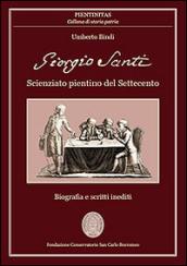 Giorgio Santi. Scienziato pientino del Settecento. Biografia e scritti inediti