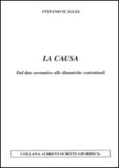 La causa. Dal dato normativo alle dinamiche contrattuali