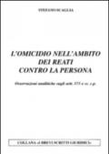 L'omicidio nell'ambito dei reati contro la persona. Osservazioni analitiche sugli artt. 575 e ss. c.p.