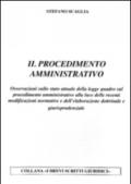 Il procedimento amministrativo. Osservazioni sullo stato attuale della legge quadro sul procedimento amministrativo alla luce delle recenti modificazioni normative...