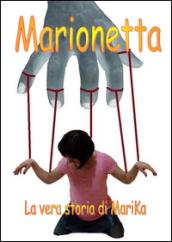 Marionetta. La vera storia di Marika DeSantis. Ediz. multilingue