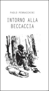 Intorno alla beccaccia