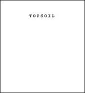 Topsoil. Ediz. inglese