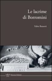 Le lacrime di Borromini