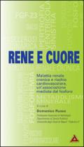 Rene e cuore. Malattia renale cronica e rischio cardiovascolare, un'associazione mediata dal fosforo