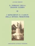 Il Verbano nella grande guerra. I caduti e i monumenti. Vol. 3: monumenti e i caduti della sponda piemontese, I.