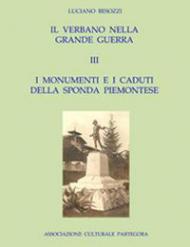 Il Verbano nella grande guerra. I caduti e i monumenti. Vol. 3: monumenti e i caduti della sponda piemontese, I.