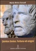 Quintus Ennius. Fortuna ed enigmi