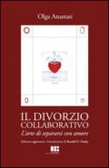 Il divorzio collaborativo: L'arte di separarsi con amore