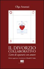 Il divorzio collaborativo: L'arte di separarsi con amore