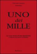 Uno dei mille. La vera storia di una spedizione e l'odissea di un povero garibaldino