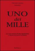 Uno dei mille. La vera storia di una spedizione e l'odissea di un povero garibaldino