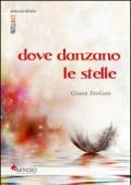 Dove danzano le stelle