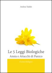 Le 5 leggi biologiche. Ansia e attacchi di panico. Il senso biologico delle «malattie»