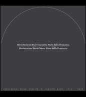 Rivisitazione. Burri incontra Piero della Francesca. Ediz. italiana e inglese