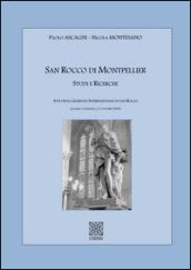 San Rocco di Montepellier studi e ricerche. Atti delle Giornate internazionali di San Rocco (Caorso e Cremona, 2-3 ottobre 2009). Ediz. latina, italiana e francese