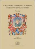 L'Accademia Filarmonica di Verona dalla fondazione al teatro