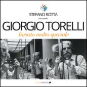 Giorgio Torelli inviato molto speciale