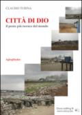 Città di Dio. Il posto più tossico del mondo