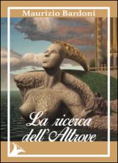 La ricerca dell'altrove