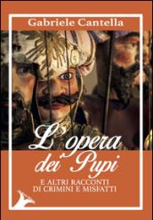 L'opera dei pupi e altri racconti di crimini e misfatti