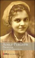 Adele Pergher profuga. Una storia dimenticata