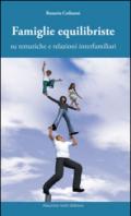 Famiglie equilibriste su tematiche e relazioni interfamiliari