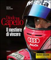 Dindo Capello. Il mestiere di vincere