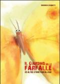 Il giardino delle farfalle ed altre storie farfallose