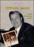 Vittorio Magni. Il ricordo di una persona esemplare