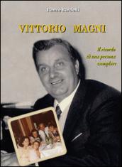 Vittorio Magni. Il ricordo di una persona esemplare