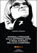 Materiali d'indagine sulla settimana santa a Sessa Aurunca nell'alto casertano