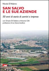 San Salvo e le sue aziende. 50 anni di storia di uomini e imprese