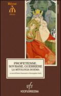 Profetesse, sovrane, guerriere. La mitologia boema. Cronache ceche delle origini. Ediz. multilingue