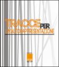 Tracce per un'autorappresentazione. Ediz. illustrata