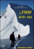 I 3900 delle Alpi. Ediz. illustrata